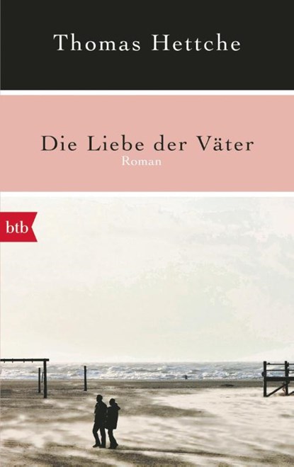 Die Liebe der Väter, Thomas Hettche - Paperback - 9783442742882