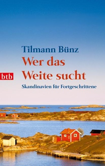 Wer das Weite sucht, Tilmann Bünz - Paperback - 9783442743599