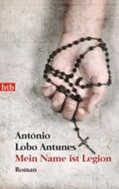 Lobo Antunes, A: Mein Name ist Legion, LOBO ANTUNES,  António ; Meyer-Minnemann, Maralde - Paperback - 9783442744138