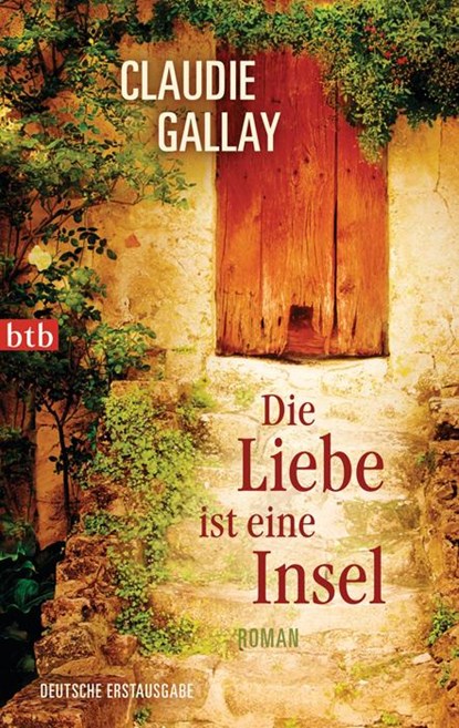 Die Liebe ist eine Insel, Claudie Gallay - Paperback - 9783442744718