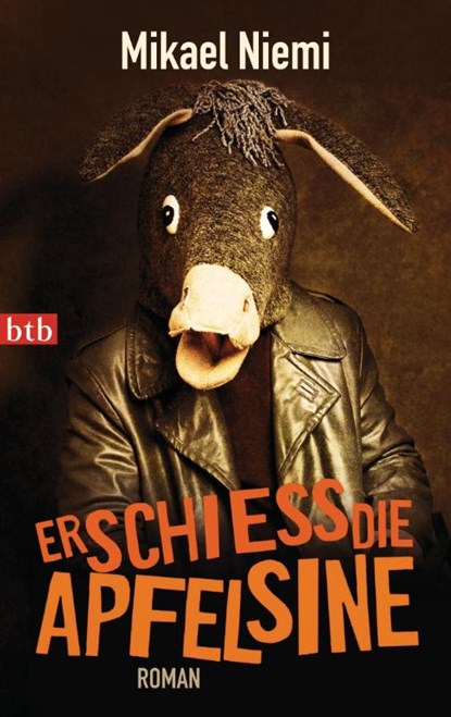Erschieß die Apfelsine, Mikael Niemi - Paperback - 9783442744978