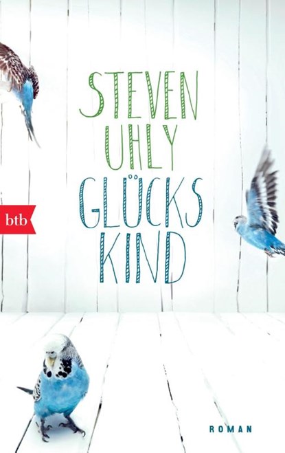 Glückskind, Steven Uhly - Paperback - 9783442746125