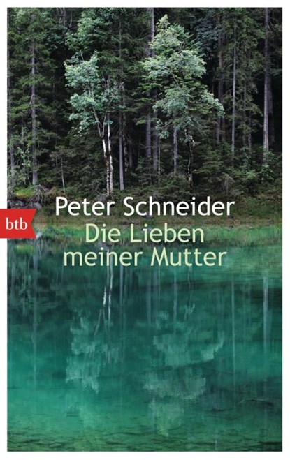 Die Lieben meiner Mutter, Peter Schneider - Paperback - 9783442747368