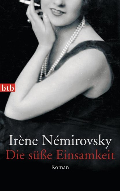 Die süße Einsamkeit, Irène Némirovsky - Paperback - 9783442747825