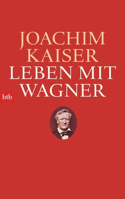 Leben mit Wagner, Joachim Kaiser - Paperback - 9783442747955