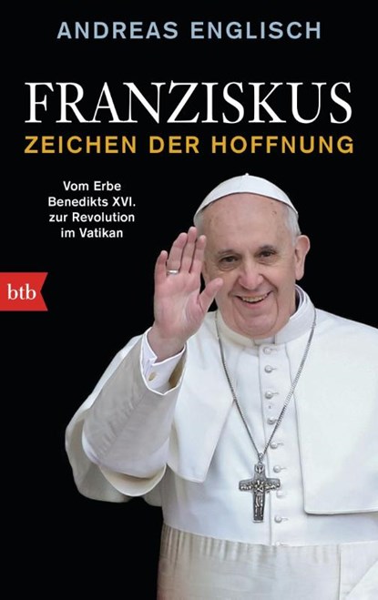 Franziskus - Zeichen der Hoffnung, Andreas Englisch - Paperback - 9783442748808