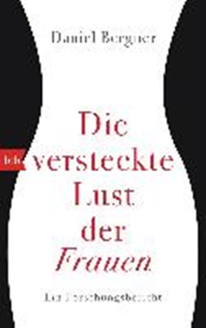 Die versteckte Lust der Frauen, BERGNER,  Daniel - Paperback - 9783442749768