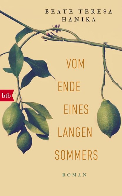 Vom Ende eines langen Sommers, Beate Teresa Hanika - Gebonden - 9783442757077