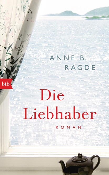 Die Liebhaber, Anne B. Ragde - Gebonden - 9783442757862