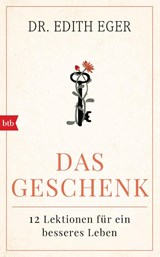 Das Geschenk - Edith Eva Eger - 9783442759156