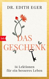Das Geschenk - Edith Eva Eger - 9783442770304