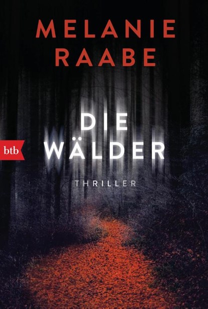 Die Wälder, Melanie Raabe - Paperback - 9783442770472