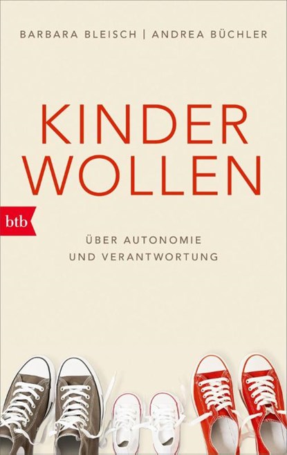 Kinder wollen, Barbara Bleisch ; Andrea Büchler - Paperback - 9783442771271