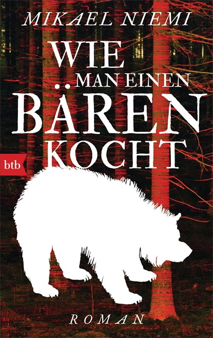 Wie man einen Bären kocht, Mikael Niemi - Paperback - 9783442771400