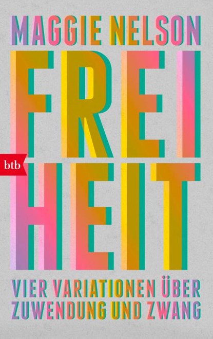 Freiheit, Maggie Nelson - Paperback - 9783442773534