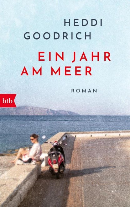 Ein Jahr am Meer, Heddi Goodrich - Paperback - 9783442774357