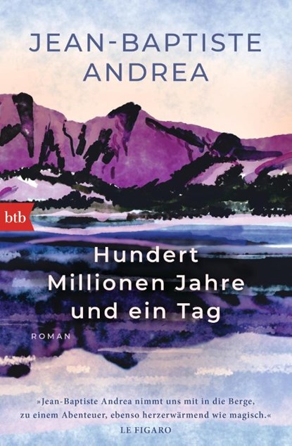 Hundert Millionen Jahre und ein Tag, Jean-Baptiste Andrea - Paperback - 9783442774401