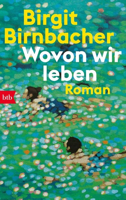 Wovon wir leben, Birgit Birnbacher - Paperback - 9783442774586
