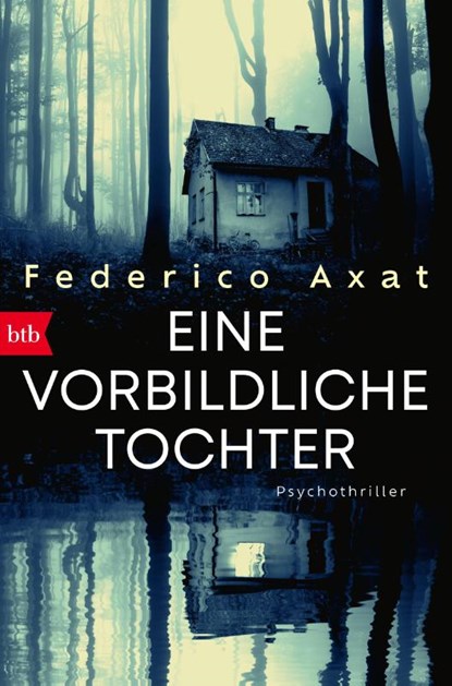 Eine vorbildliche Tochter, Federico Axat - Paperback - 9783442775200