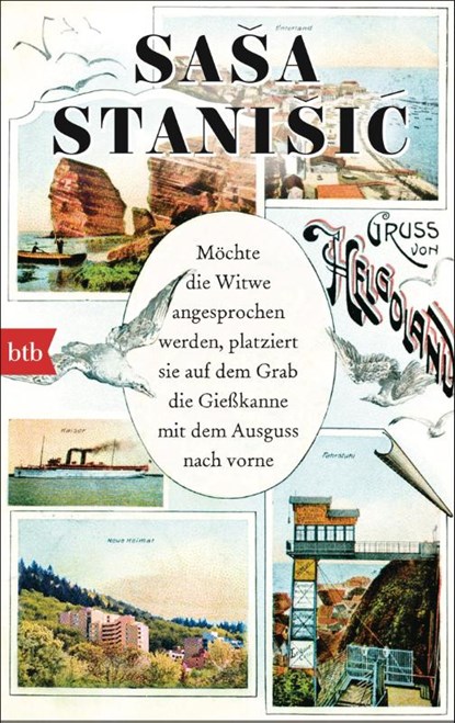 Möchte die Witwe angesprochen werden, platziert sie auf dem Grab die Gießkanne mit dem Ausguss nach vorne, Sasa Stanisic - Paperback - 9783442775415