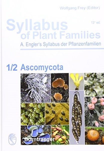 Syllabus of Plant Families - A. Engler's Syllabus der Pflanzenfamilien Part 1/2:, Walter Jaklitsch ;  Hans-Otto Baral ;  Robert Lücking ;  H. Thorsten Lumbsch ;  Wolfgang Frey - Gebonden - 9783443010898