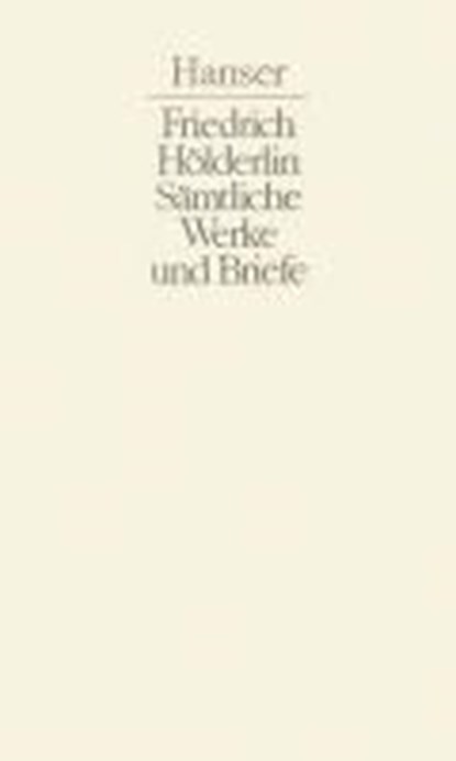 Sämtliche Werke und Briefe in drei Bänden, HÖLDERLIN,  Friedrich - Gebonden - 9783446170674