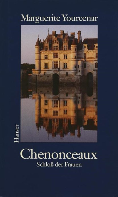 Chenonceaux, Marguerite Yourcenar - Gebonden - 9783446173941