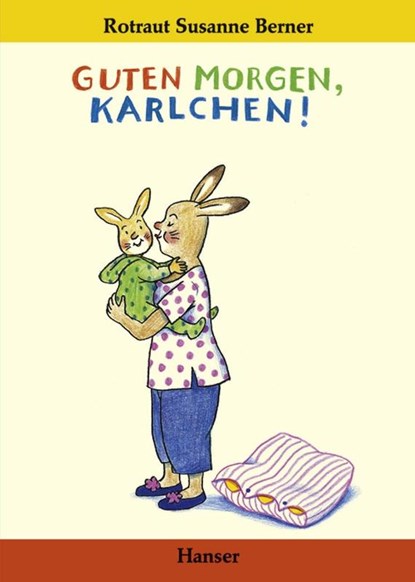 Guten Morgen, Karlchen!, Rotraut Susanne Berner - Gebonden - 9783446200364