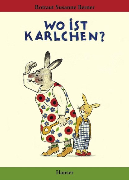 Wo ist Karlchen?, Rotraut Susanne Berner - Gebonden - 9783446201125