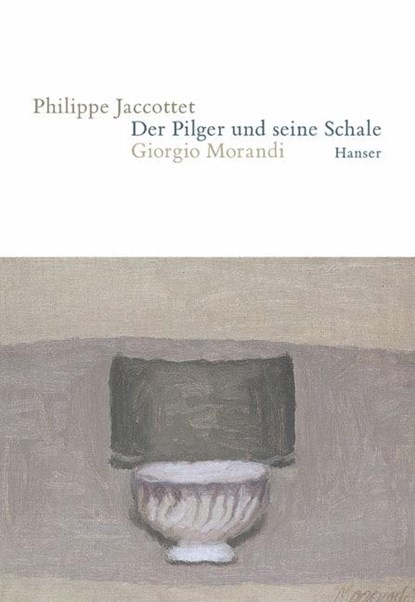 Der Pilger und seine Schale, Philippe Jaccottet - Gebonden - 9783446205796