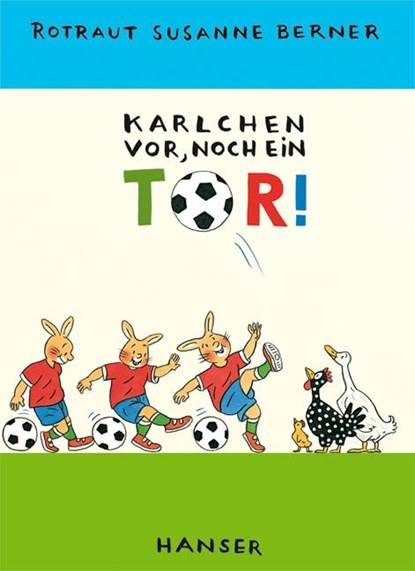 Karlchen vor, noch ein Tor!, Rotraut Susanne Berner - Gebonden - 9783446206922
