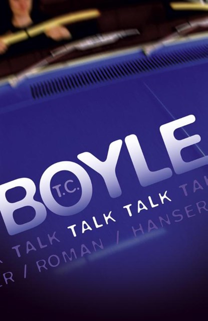 Talk Talk, Tom Coraghessan Boyle - Gebonden - 9783446207585