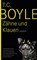 Zähne und Klauen, Tom Coraghessan Boyle - Gebonden - 9783446209954