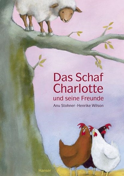 Das Schaf Charlotte und seine Freunde, Anu Stohner ; Henrike Wilson - Gebonden - 9783446236677