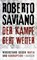 Der Kampf geht weiter, Roberto Saviano - Gebonden - 9783446238817