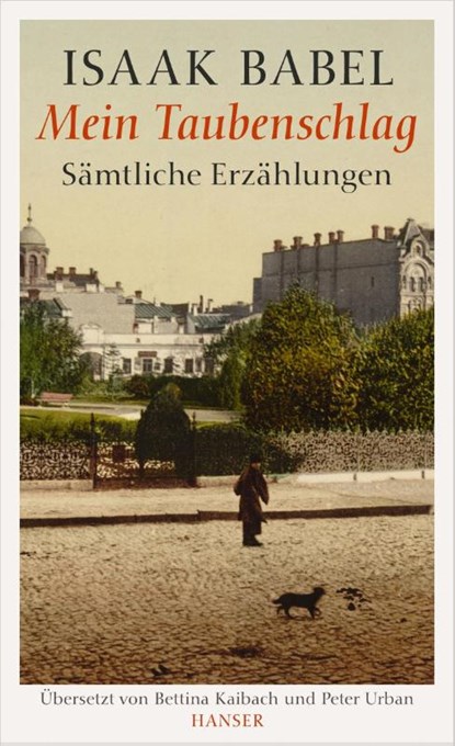 Mein Taubenschlag, Isaak Babel - Gebonden - 9783446243453