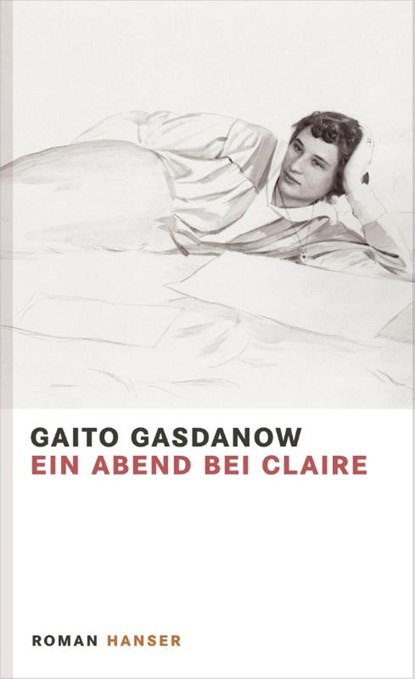 Ein Abend bei Claire, Gaito Gasdanow - Gebonden - 9783446244719