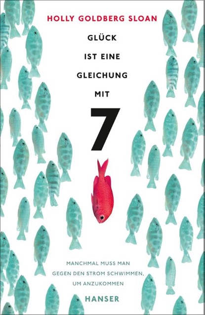 GL CK IST EINE GLEICHUNG MIT 7, Holly Goldberg Sloan - Paperback - 9783446245532
