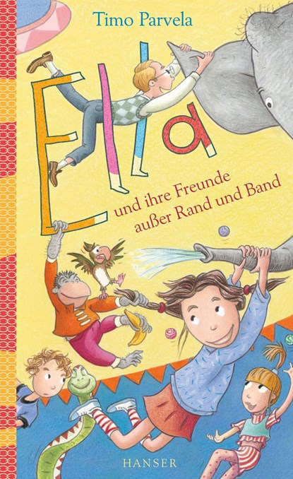Ella und ihre Freunde außer Rand und Band. Bd. 10, Timo Parvela - Gebonden - 9783446246331