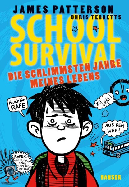 School Survival 01. Die schlimmsten Jahre meines Lebens, James Patterson ; Chris Tebbetts - Gebonden - 9783446248328