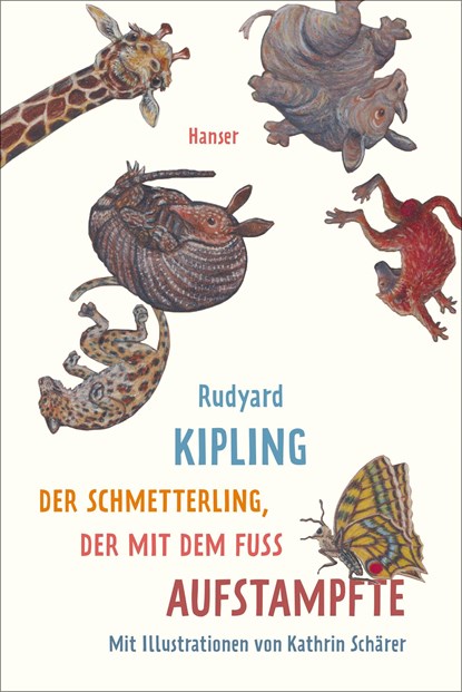 Der Schmetterling, der mit dem Fuß aufstampfte, Rudyard Kipling - Gebonden - 9783446252998