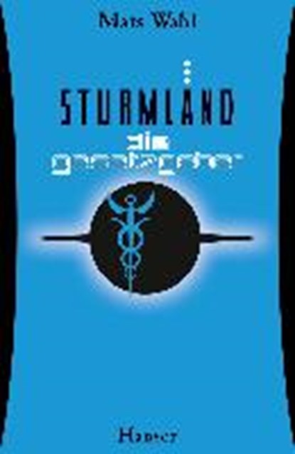 Sturmland 03 - Die Gesetzgeber, WAHL,  Mats ; Kunter, Gesa - Gebonden - 9783446253117