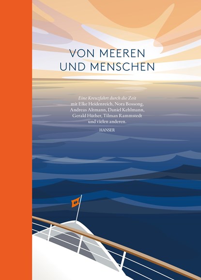 Von Meeren und Menschen, Elke Heidenreich ;  Nora Bossong ;  Andreas Altmann ;  Daniel Kehlmann ;  Gerald Hüther ;  Tilman Rammstedt - Gebonden - 9783446253902