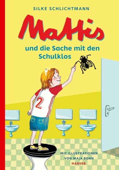 Mattis und die Sache mit den Schulklos, Silke Schlichtmann - Gebonden - 9783446262218
