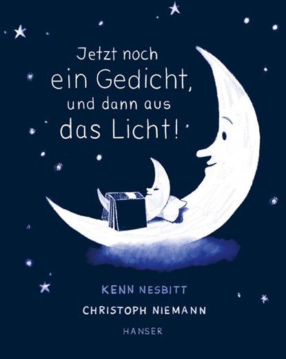 Jetzt noch ein Gedicht, und dann aus das Licht!, Kenn Nesbitt ; Christoph Niemann - Gebonden - 9783446264380
