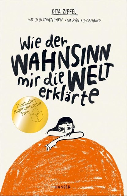 Wie der Wahnsinn mir die Welt erklärte, Dita Zipfel ; Rán Flygenring - Gebonden - 9783446264441