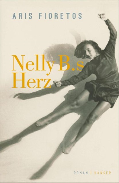Nelly B.s Herz, Aris Fioretos - Gebonden - 9783446265608