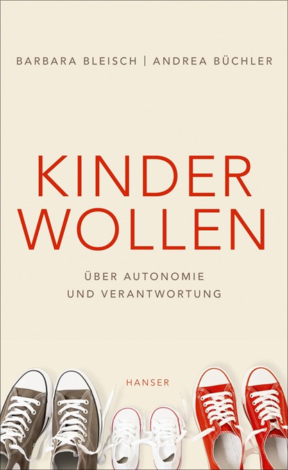 Kinder wollen, Barbara Bleisch ;  Andrea Büchler - Gebonden - 9783446265752