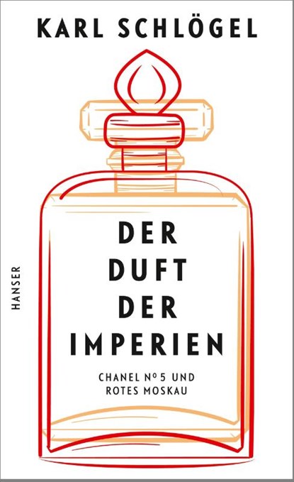 Der Duft der Imperien, Karl Schlögel - Gebonden - 9783446265820