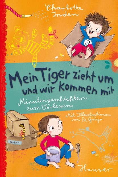 Mein Tiger zieht um - und wir kommen mit, Charlotte Inden - Gebonden - 9783446266148